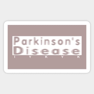 Parkinsons Disease IYKYK in White Magnet